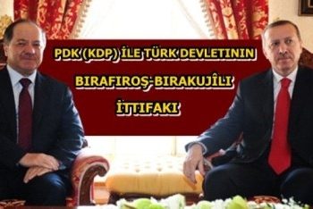 PDK (KDP) İLE TÜRK DEVLETININ BIRAFIROŞ-BIRAKUJÎLI İTTIFAKI
