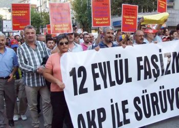 12 Eylül Faşizmi AKP-MHP Eliyle Katmerlenerek Devam Ediyor